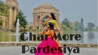 Ghar More Pardesiya Dance Cover | Pooja X Prarthana |Kalank| Alia Bhatt | Varun Dhawan
