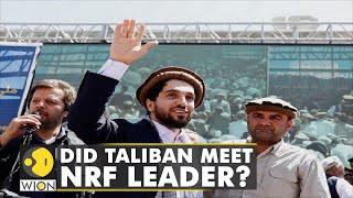 Afghanistan: Taliban claims it met with Resistance leader Ahmad Massoud, NRF den