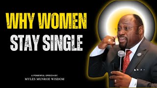 Dr. Myles Munroe: Why Some Women Stay Single for a Long Time | #mylesmunroemotivation