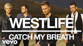 Westlife - Catch My Breath (Official Audio)