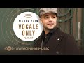 Awakening Music - Maher Zain ( Vocals Only ) | Live Stream