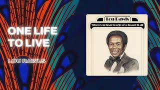 Lou Rawls - One Life To Live (Official Audio)