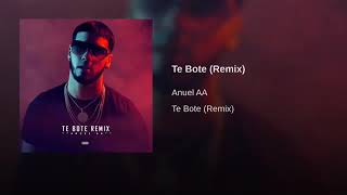 Te bote (remix) Anuel AA