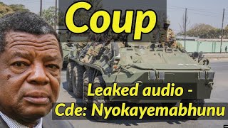 Leaked audio - Coup Confirmed - Cde Nyokayemabhunu Full info 🇿🇼👇