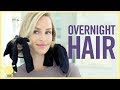 STYLE & BEAUTY | 3 Ways to Effortless Overnight Hair