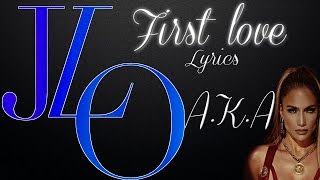 Jennifer Lopez - First Love (Lyrics)