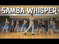 【Line Dance】Samba Whisper