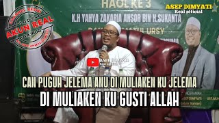 ORANG YANG DI MULIAKAN ITU SEPERI APA? TERBARU KH. ASEP DIMYATI GAJRUG DI PANDEGLANG