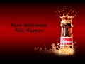 Rene Weizineau - Niki wamaw ..