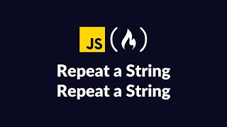 FreeCodeCamp Repeat a String Solution | JavaScript Walkthrough