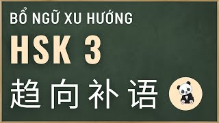 Bổ ngữ xu hướng trong tiếng Trung || NGỮ PHÁP TIẾNG TRUNG - HSK 3