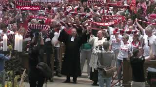 Hymne des 1. FC Köln im Kölner Dom - Fan-Andacht ( 7. August 2022)