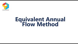 Equivalent Annual Flow Method