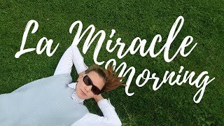 LES BIENFAITS DE LA MIRACLE MORNING