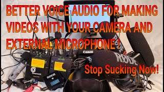 How to get better voice audio using external microphones for filming and making videos!