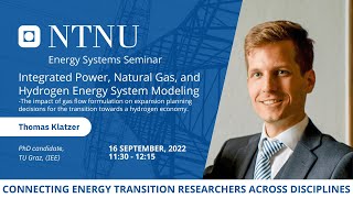 NTNU Energy Systems Seminar: Natural Gas \u0026 Hydrogen Blending in Integrated Energy System Modeling