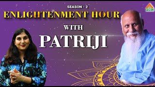 Enlightenment Hour with Patriji - Season 2 I Episode 6 I PMC English | PMC English