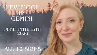 New Moon in Gemini June 14th/15th 2026 ALL 12 SIGNS