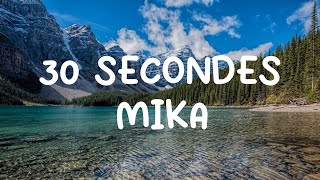 30 secondes - MIKA (Paroles/Sub Español)