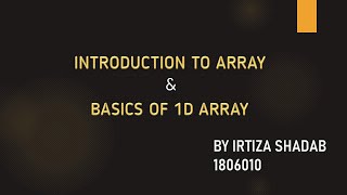 Introduction to Array & 1D Array | CSE 110 - C Programming