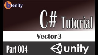 C# Tutorial for unity || Vector3 || Part #4