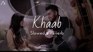 Khaab (Akhil) - Slowed Reverb