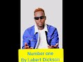 Number one by Labert Dickson Official Audio music