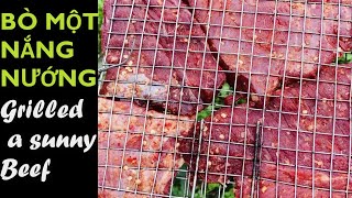 Nướng Bò Một Nắng - Grilled a sunny Beef | Con Ba Bỉnh