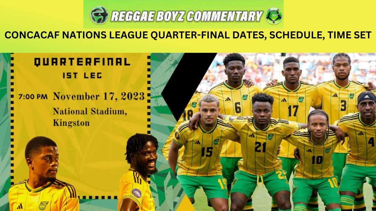 Reggae Boyz CONCACAF Nations League Quarter-Finals Time, Location Set ...