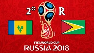 SAN VICENTE Y LAS GRANADINAS v. GUYANA - CONCACAF 2018 FIFA World Cup - 2° RONDA