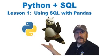 Master Using SQL with Python: Lesson 1 - Using SQL with Pandas