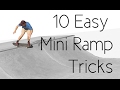 10 Easy Mini Ramp Tricks ft. Skateboard Bruh 10 Easy Mini Ramp Tricks ft. Skateboard Bruh