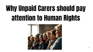 Why carers should take an interest in human rights