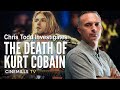 Chris Todd -The Mysterious Death of Kurt Cobain