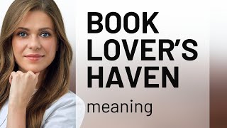 Unlocking the World of "Book Lover’s Haven"