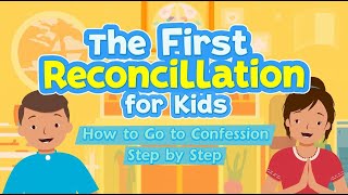 The First Reconciliation for Kids | How to Go to Confession Step by Step | Catechism for Kids