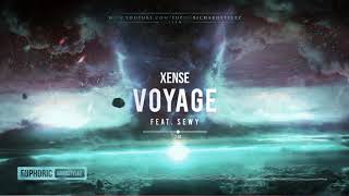 Xense ft. Sewy - Voyage [HQ Edit]