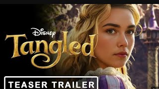 Tangled ||  Official 2025 disney trailer Florence Pugh live action || 🧚🏻‍♂️♥️