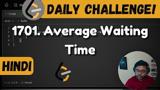 1701. Average Waiting Time | Leetcode Daily Challlenge | Arrays | DSA | Hindi