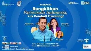 Bangkitkan Pariwisata Indonesia, Yuk Kembali Traveling!