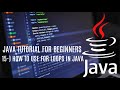 Java tutorial for beginners 15: How to Use For Loops in Java