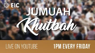 EIC Jumuah Khutbah - 15th July 2022 - Imam Muhammad Iqbal