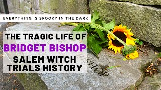 The Tragic Life of Bridget Bishop - Salem Witch Trials History