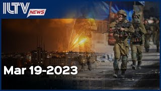 Israel Daily News – March 19, 2023