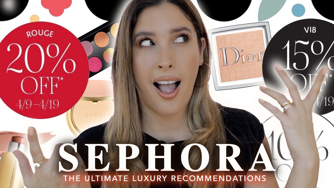 SEPHORA RECOMMENDATIONS SPRING SAVINGS EVENT 2021 VIB Sale THE ULTIMATE ...