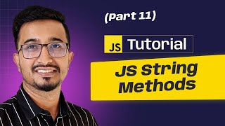 #11 - JavaScript String Methods | Step by Step JavaScript Bangla Tutorial