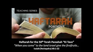 #50 Haftarah Ki Tavo - Isaiah 60:1-22 (The Principle of Giving our Firstfruits to God!)