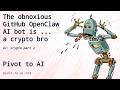The obnoxious GitHub OpenClaw AI bot is … a crypto bro