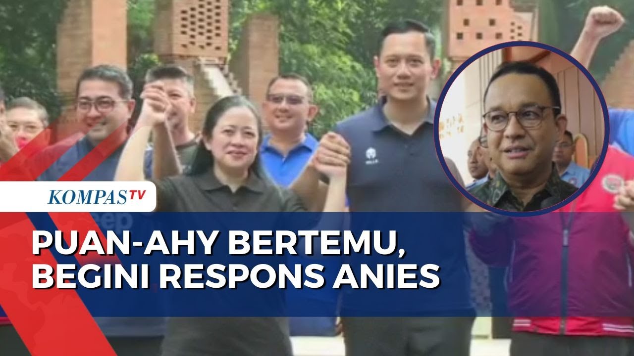 Tanggapi Pertemuan Puan-AHY, Anies Baswedan: Bukan Berarti Renggang ...