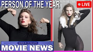 Taylor Swift Person of the YEAR New Movie NEWS Mirror Domains Movie News